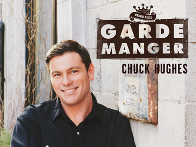 Garde Manger by Chuck Hughes