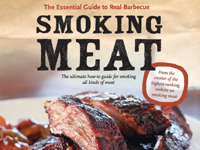 Smoking Meat: The Essential Guide to Real Barbeque by Jeff Phillips